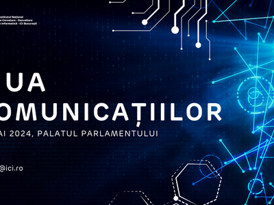 ICI București organizează workshopul Comunicații pentru Viitor: Inovație și Cercetare în Era Digitală