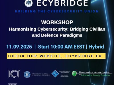 ICI Bucharest organises the workshop "Harmonising Cybersecurity: Bridging Civilian and Defence Paradigms" within the ECYBRIDGE project