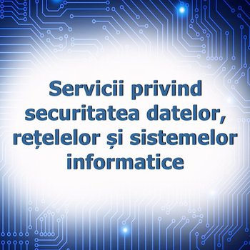 Servicii securitate date, retele si sisteme