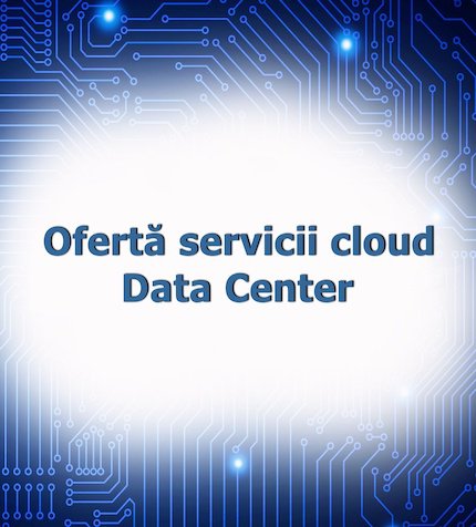 Oferta servicii Cloud